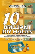 10 BRILLIANT DIY HACKS