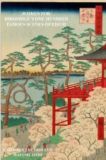 HAIKUS FOR HIROSHIGE'S ONE HUNDRED FAMOUS SCENES OF EDO II