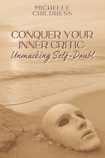 Conquer Your Inner Critic