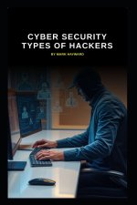 Cyber Security Types of Hackers