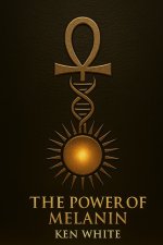 The Power of Melanin
