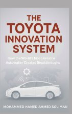 The Toyota Innovation System