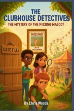 THE CLUBHOUSE DETECTIVES
