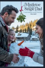 Mistletoe and the Single Dad