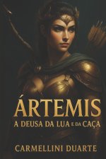 Ártemis - A Deusa da Lua e da Caça