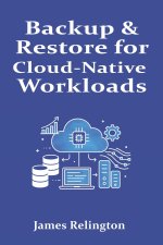 Backup & Restore for Cloud-Native Workloads