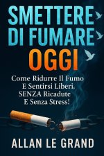 SMETTERE DI FUMARE OGGI