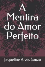 A Mentira do Amor Perfeito