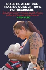 DIABETIC ALERT DOG TRAINING GUIDE AT HOME FOR BEGINNERS