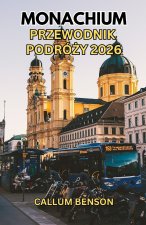 Przewodnik turystyczny po Monachium 2026