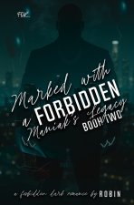 Marked With A Forbidden Maniak's Legacy