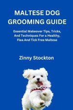 MALTESE DOG GROOMING GUIDE