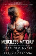 Merciless Matchup