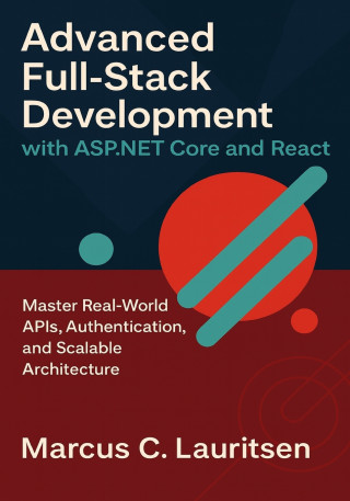 Advanced Full-Stack Development with ASP.NET Core and React