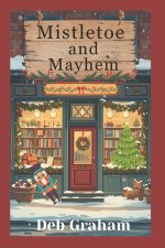 Mistletoe and Mayhem