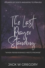 The Last Prayer Standing