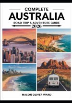 Complete Australia Road Trip & Adventure Guide 2026