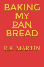 BAKING MY PAN BREAD