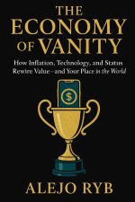 THE ECONOMY OF VANITY