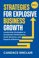 Strategies for Explosive Business Growth