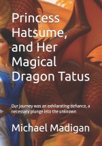 Princess Hatsume, and Her Magical Dragon Tatus