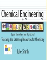Chemical Engineering for Middle School