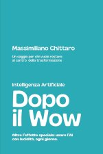 Intelligenza Artificiale | Dopo il Wow. Quando finisce lo spettacolo e inizia il lavoro vero.