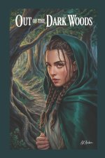 Out Of The Dark Woods