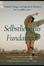Selbstliebe als Fundament
