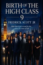 Birth Of The High Class 9