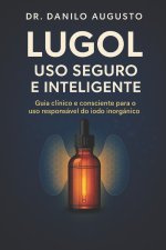 LUGOL - USO SEGURO E INTELIGENTE