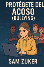 PRTOTEGETE DEL ACOSO (BULLYING)