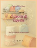 I cappelli di Cappella