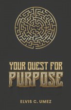 Your Quest for Purpose
