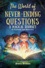The World of Never-Ending Questions