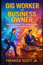 Gig Worker To Business Owner