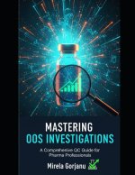 Mastering OOS Investigations