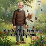 Cornelio y Chirpy Un Cuento de Amistad y Esperanza III