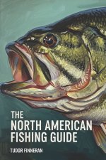 The North American Fishing Guide