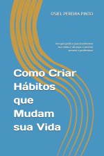 Como Criar Hábitos que Mudam sua Vida