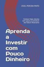 Aprenda a Investir com Pouco Dinheiro