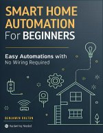 Smart Home Automation for Beginners