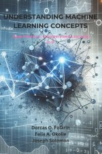 Understanding Machine Learning Concepts