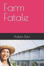 Farm Fatale