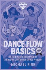 Dance Flow Basics