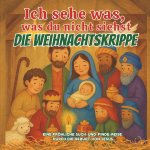Ich sehe was, was du nicht siehst - Die Weihnachtskrippe