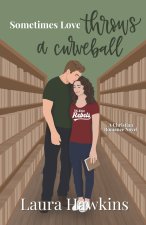 Sometimes Love Throws a Curveball