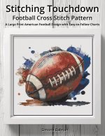 Stitching Touchdown - Football Cross Stitch Pattern