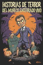 HISTORIAS DE TERROR DEL MUÑECO ENTERRADO VIVO