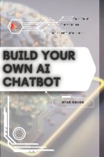 Build Your Own AI Chatbot
